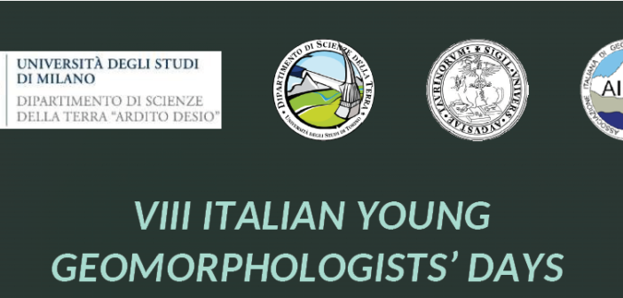 Call for AIGeo grants for Young Geomorphologists for participating to the VIII Italian Young Geomorphologists Days, Milan and Veny Valley, 26-28 June 2019
